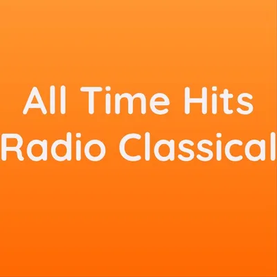 Logo de All Time Hits Radio Classical