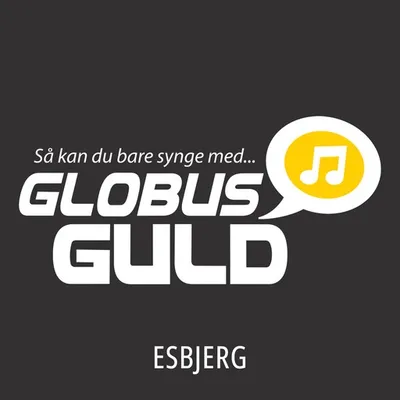 Globus Guld - Esbjerg