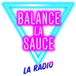 Balance la Sauce - La Radio
