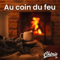 CHERIE AU COIN DU FEU