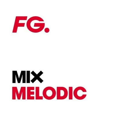 FG MIX MELODIC