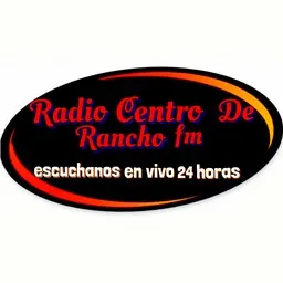 Radio Centro de Rancho FM