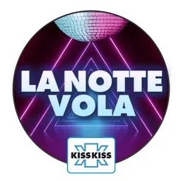 Radio Kisskiss - La Notte Vola