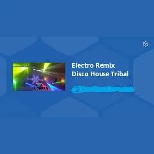 Electro Remix Disco House Tribal