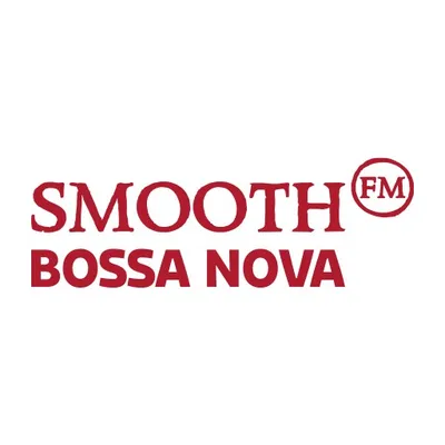 Smooth FM Bossa Nova